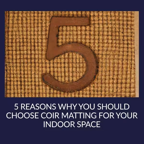 5 Reasons You Should Choose Coir Matting for Your Indoor Space 3 Coir Matting Indoors
