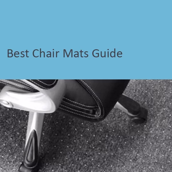 Best Chair Mats Guide