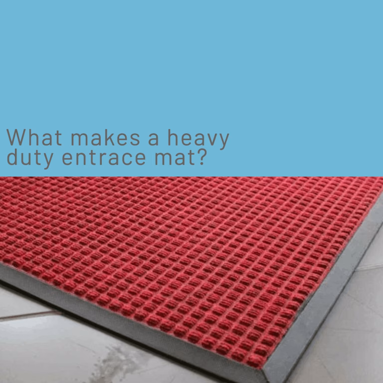 What Makes a Heavy Duty Entrance Mat? Understanding the Key Characteristics 2 what makes a heavy duty entrance mat?